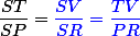 \dfrac{ST}{SP} =\color{blue} \dfrac{SV}{SR} = \dfrac{TV}{PR}